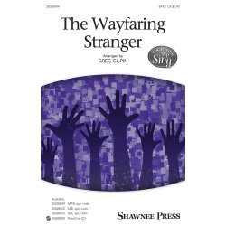 The Wayfaring Stranger (Arr. Gilpin) (SATB)