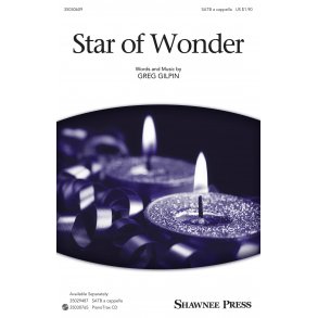 Greg Gilpin: Star Of Wonder (SATB)