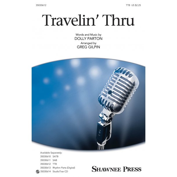 Dolly Parton: Travelin' Thru (Arr. Gilpin) (TTB)