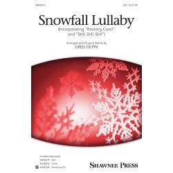Snowfall Lullaby (Arr. Gilpin) (SSA)