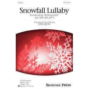 Snowfall Lullaby (Arr. Gilpin) (SSA)