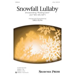 Snowfall Lullaby (Arr. Gilpin) (2-Part)