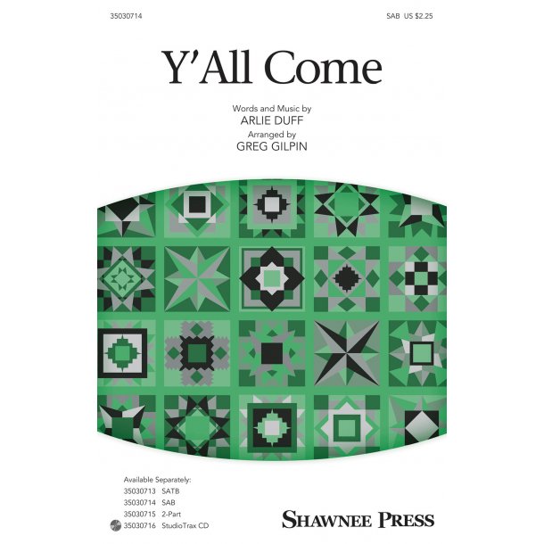 Arue Duff: Y'All Come (Arr. Gilpin) (SAB)