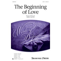 Greg Gilpin: The Beginning Of Love (SATB)