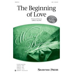 Greg Gilpin: The Beginning Of Love (SAB)