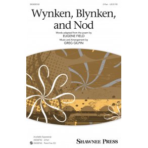 Wynken, Blynken, And Nod (Arr. Gilpin) (2-Part)