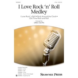 I Love Rock 'n' Roll Medley (2-Part arr. Greg Gilpin)