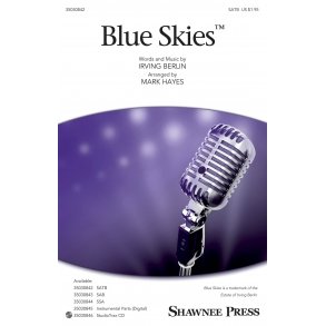 Irving Berlin: Blue Skies (SATB, arr. Hayes)