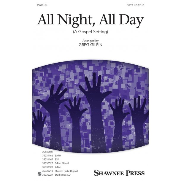 All Night, All Day (Arr. Gilpin) (SATB)