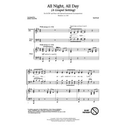 All Night, All Day (Arr. Gilpin) (SATB)