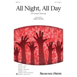 All Night, All Day (Arr. Gilpin) (SSA)