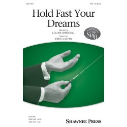 Greg Gilpin: Hold Fast Your Dreams (SAB)