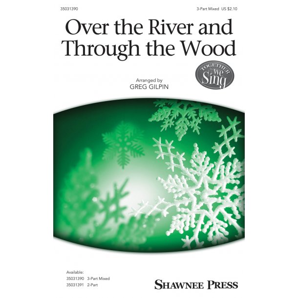 Over The River And Through The Wood (Arr. Gilpin) (SAB)