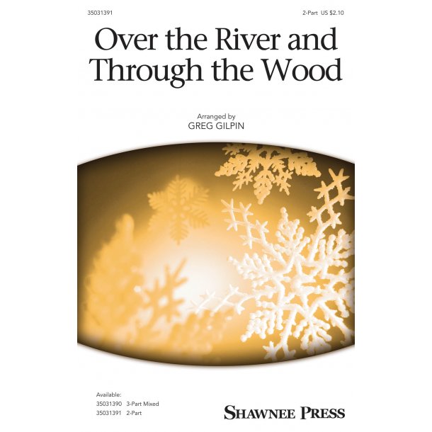 Over The River And Through The Wood (Arr. Gilpin) (2-Part)