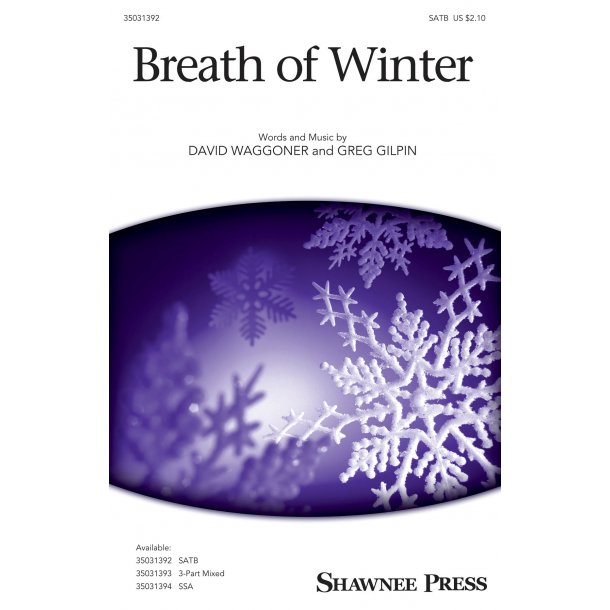 David Waggoner/Greg Gilpin: Breath Of Winter (SATB)