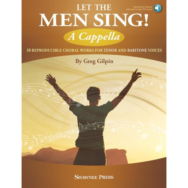 Let the Men Sing! (Arr. Gilpin) (TTBB A Cappella) (Book/Online Audio)
