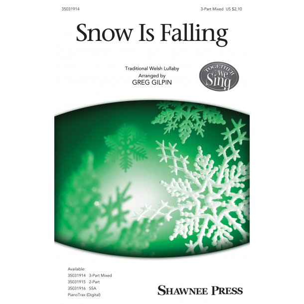 Greg Gilpin: Snow Is Falling (SAB)