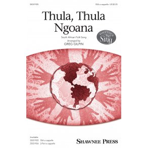 Greg Gilpin: Thula, Thula Ngoana (SSA)
