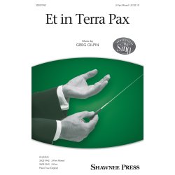 Greg Gilpin: Et In Terra Pax (SAB)