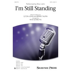 Elton John: I'm Still Standing (Arr. Pete Schmutte, SATB)