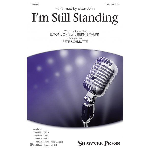 Elton John: I'm Still Standing (Arr. Pete Schmutte, SATB)