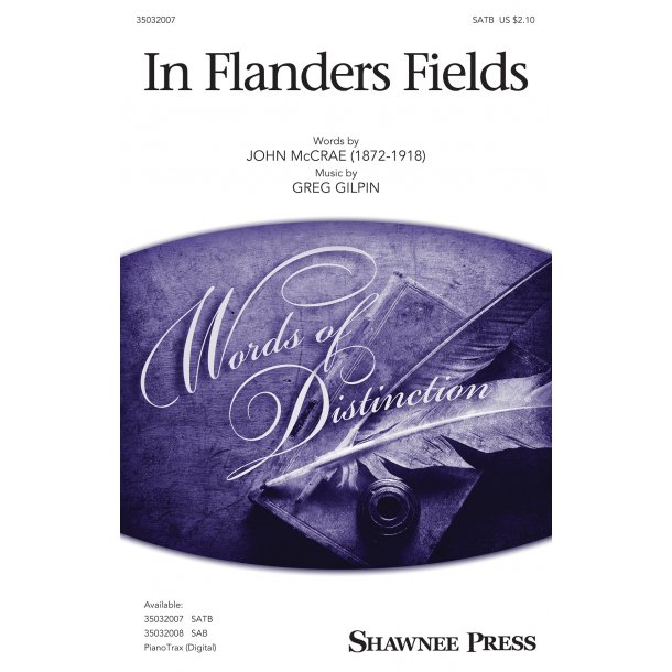 Greg Gilpin: In Flanders Fields (SATB)