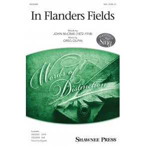 Greg Gilpin: In Flanders Fields (SAB)