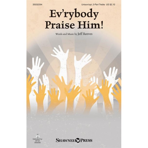 Ev'rybody Praise Him!