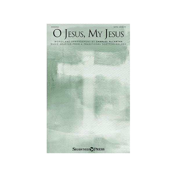 O Jesus, My Jesus