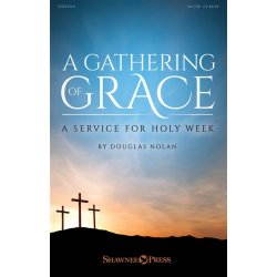 A Gathering of Grace : A Service for Holy Week