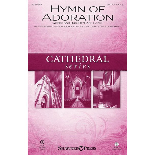 Hymn of Adoration : with Holy, Holy, Holy and Joyful, Joyful, We Adore Thee
