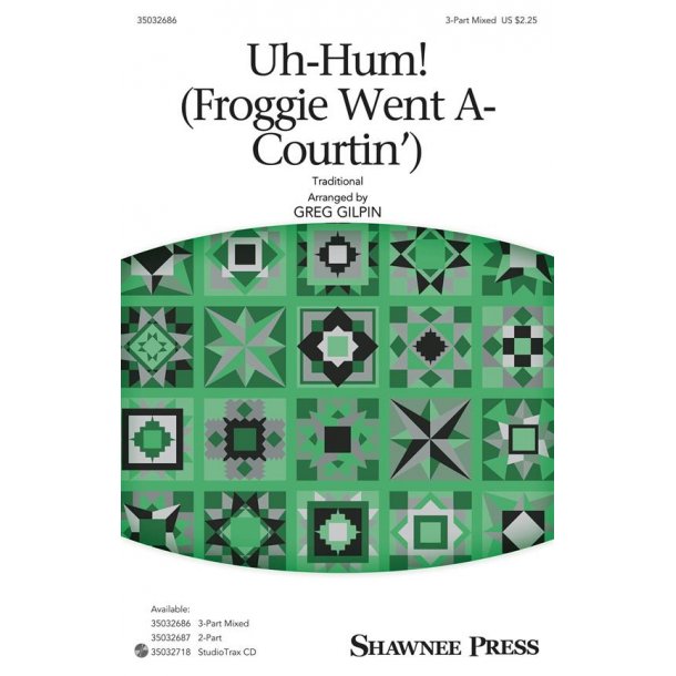Uh-hum! (Froggie Went A-Courtin')