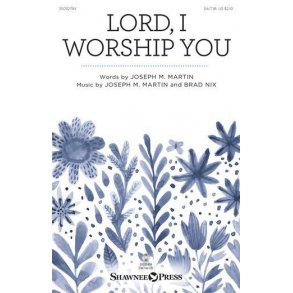 Lord, I Worship You