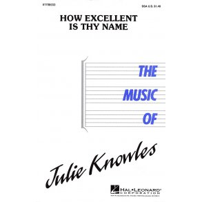 How Excellent Is Thy Name