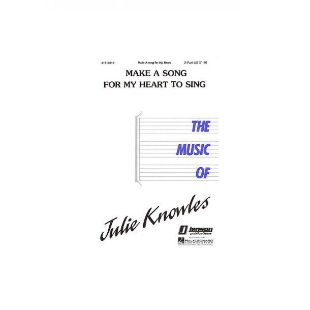Julie Knowles: Make A Song For My Heart To Sing (2-Part)