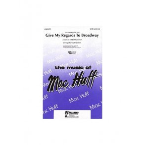 Give My Regards to Broadway (Medley)