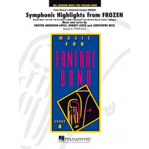 Symphonic Highlights from Frozen : From Disney's Animated Feature FROZEN