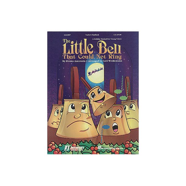 The Little Bell That Could Not Ring : Holiday Musical
