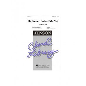 He Never Failed Me Yet