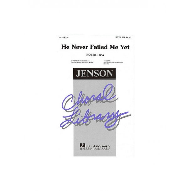 He Never Failed Me Yet