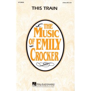 This Train : 2-Part and Piano