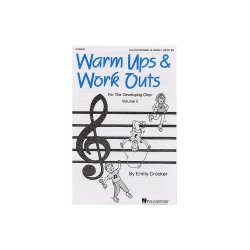 Warm-Ups And Work-Outs For The Developing Choir Volume 2