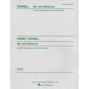 Henry Cowell: Air And Scherzo For Alto Saxophone And Small Orchestra