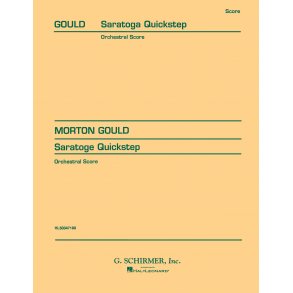 Morton Gould: Saratoge Quickstep (Orchestral Score)