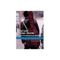 Real Life Career Guide for the Professional Musician