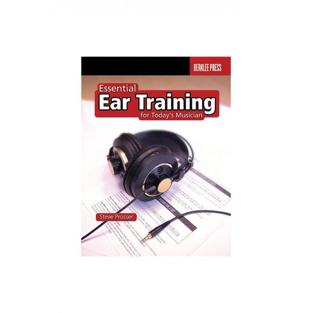 Essential Ear Training For The Contemporary Musician