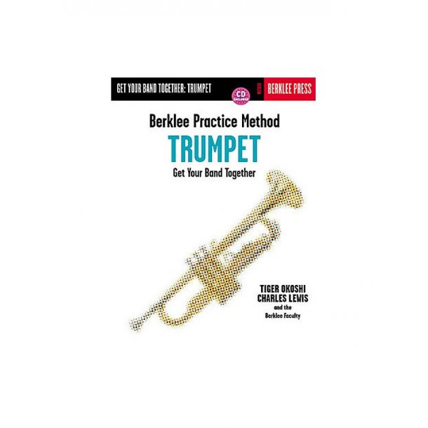 Berklee Practice Method: Get Your Band Together Trumpet