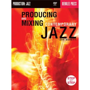 Producing and Mixing Contemporary Jazz (Book And DVD-Rom)