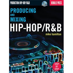 Mike Hamilton: Producing And Mixing Hip-Hop/R&B