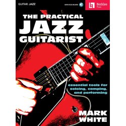 Mark White: The Practical Jazz Guitarist